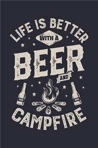 Life is Better With a Beer and Campfire