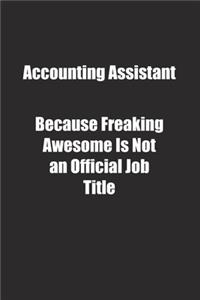 Accounting Assistant Because Freaking Awesome Is Not an Official Job Title.