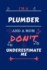 I'm A Plumber And A Mom Don't Underestimate Me