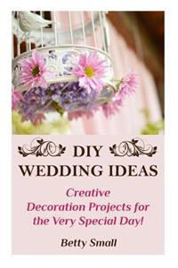 DIY Wedding Ideas