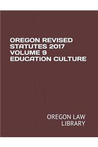 Oregon Revised Statutes 2017 Volume 9 Education Culture