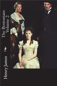 The Bostonians Volume 2