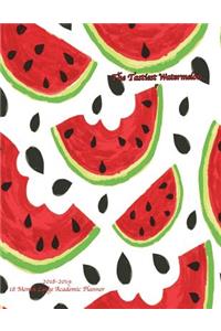 The Tastiest Watermelon 2018-2019 18 Month Large Academic Planner