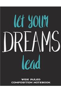 Let Your Dreams Lead