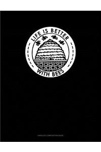 Life Is Better with Bees