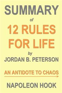 Summary of 12 Rules for Life by Jordan B. Peterson: An Antidote to Chaos