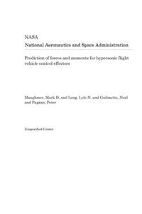 Prediction of Forces and Moments for Hypersonic Flight Vehicle Control Effectors