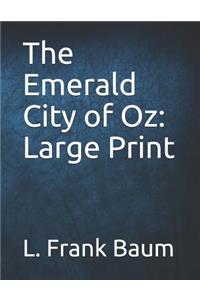 The Emerald City of Oz: Large Print