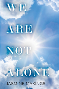 We Are Not Alone