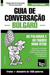 Guia de Conversação Português-Búlgaro e dicionário conciso 1500 palavras
