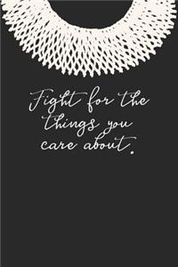 Fight for the Things You Care About.