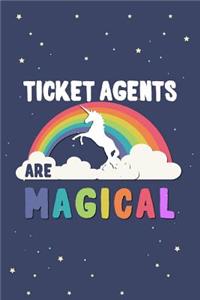 Ticket Agents Are Magical Journal Notebook