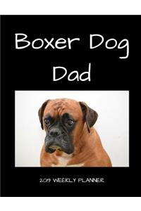Boxer Dog Dad 2019 Weekly Planner