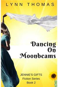 Dancing on Moonbeams
