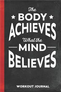 The Body Achieves What the Mind Believes