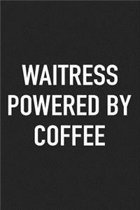 Waitress Powered by Coffee