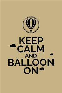 Keep Calm and Balloon on