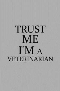 Trust Me I'm a Veterinarian