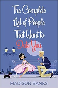 The Complete List of People That Want to Date You