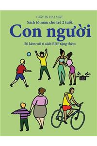 Sách tô màu cho tr&#7867; 2 tu&#7893;i. (Con ng&#432;&#7901;i): Cu&#7889;n sách này có 40 trang tô màu v&#7899;i các &#273;&#432;&#7901;ng k&#7867; to &#273;&#7853;m h&#417;n nh&#7857;m gi&#7843;m vi&#7879;c n&#7