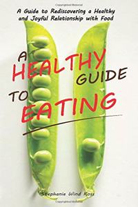 A Healthy Guide To Eating