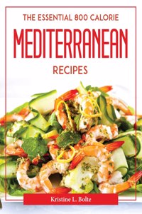 THE ESSENTIAL 800 CALORIE MEDITERRANEAN