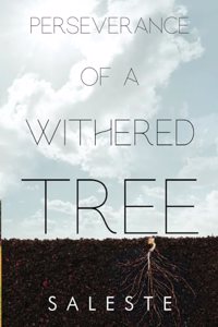 Perseverance of a Withered Tree