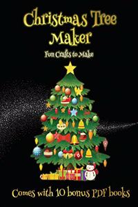 Fun Crafts to Make (Christmas Tree Maker)