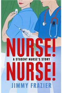 Nurse! Nurse!