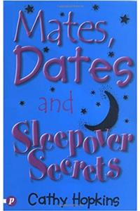 Mates, Dates and Sleepover Secrets