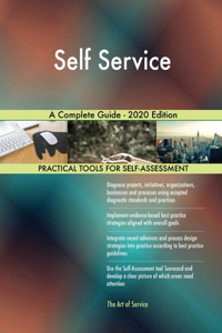 Self Service A Complete Guide - 2020 Edition