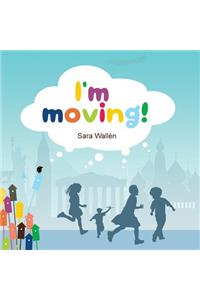 I'm Moving!