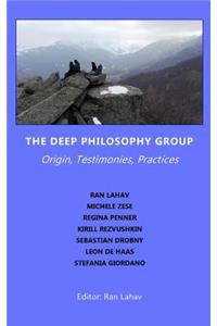 The Deep Philosophy Group: Origin, Testimonies, Practices