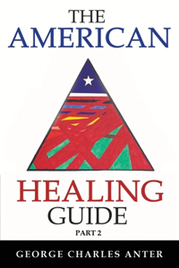 American Healing Guide Part 2