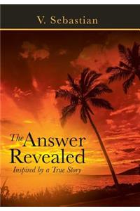 The Answer Revealed