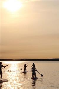 Stand Up Paddle Board Into the Sunset Journal