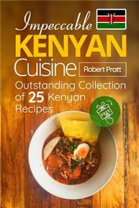 Impeccable Kenyan Cuisine