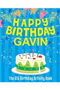 Happy Birthday Gavin: The Big Birthday Activity Book: Personalized Books for Kids