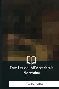 Due Lezioni All'Accademia Fiorentina