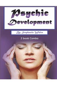 Psychic Development: How to Use Your Psychic Senses for Healing, Prediction, and Intuition: How to Use Your Psychic Senses for Healing, Prediction, and Intuition