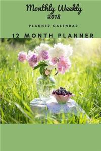 Monthly Weekly 2018 Planner Calendar 12 Month Planner