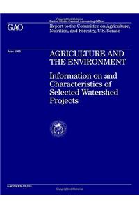 Agriculture and the Environment: Information on and Characteristics of Selected Watershed Projects