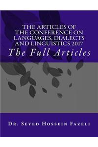 The Full Articles of the Conference on Languages, Dialects and Linguistics 2017