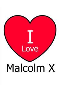 I Love Malcolm X