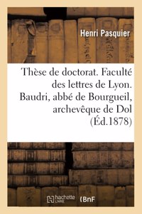 Thèse de Doctorat, Faculté Des Lettres de Lyon. Baudri, Abbé de Bourgueil, Archevêque de Dol