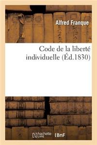 Code Liberté Individuelle, Renfermant Cas Où Un Citoyen Français Peut Être Privé de Cette Liberté