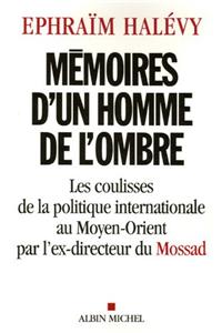 Memoires D'Un Homme de L'Ombre