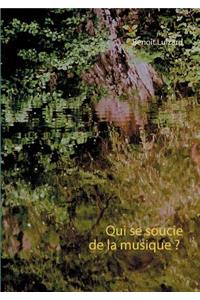 Qui se soucie de la musique ?