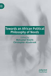 Towards an African Political Philosophy of Needs