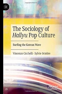 Sociology of Hallyu Pop Culture